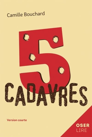 5 cadavres - Camille Bouchard