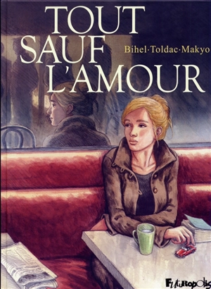 Tout sauf l'amour - Toldac