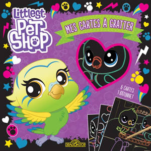 Littlest Pet Shop : mes cartes à gratter : oiseau - Groupe Hasbro France