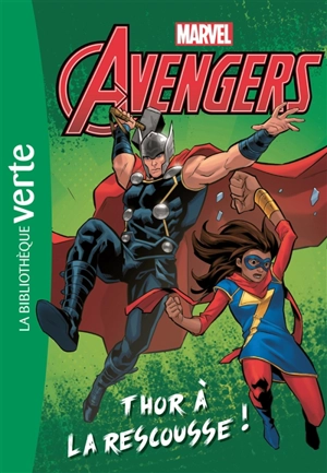 Marvel. Vol. 1. Avengers : Thor à la rescousse ! - Marvel comics