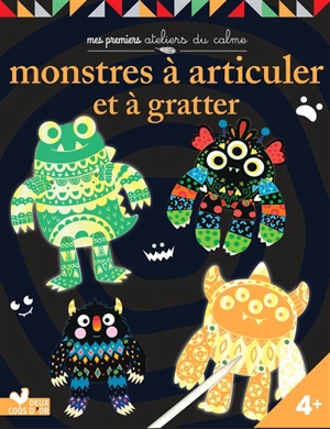 Monstres à articuler et à gratter - Julie Cossette