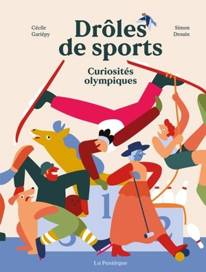 Drôles de sports : Curiosités olympiques - Drouin, Simon