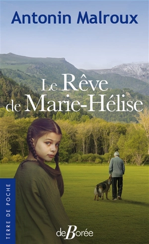 Le rêve de Marie-Hélise - Antonin Malroux