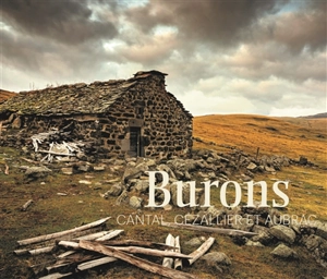 Burons : Cantal, Cézallier et Aubrac - Denis Couderc