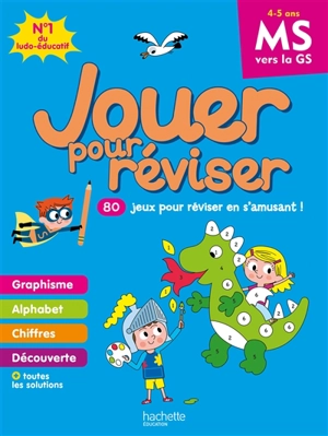 Jouer pour réviser, MS vers la GS, 4-5 ans : 80 jeux pour réviser en s'amusant ! - Michèle Lecreux