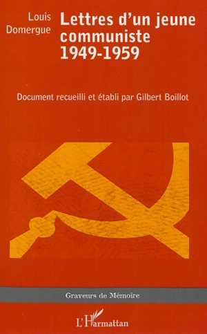 Lettres d'un jeune communiste : 1949-1959 - Louis Domergue