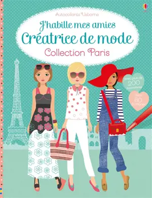 J'habille mes amies : créatrice de mode : collection Paris - Stella Baggott