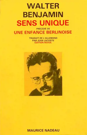 Sens unique. Enfance berlinoise. Paysages urbains - Walter Benjamin