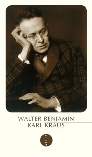 Karl Kraus - Walter Benjamin