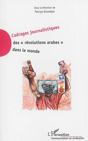 Cadrages journalistiques des révolutions arabes dans le monde