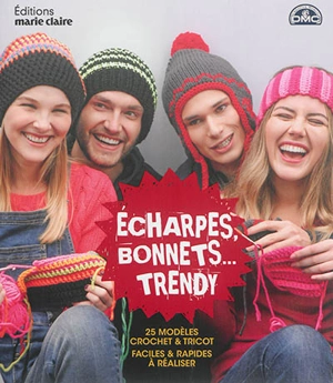 Echarpes, bonnets... trendy : 25 modèles crochet & tricot faciles & rapides à réaliser - Frédérique Alexandre