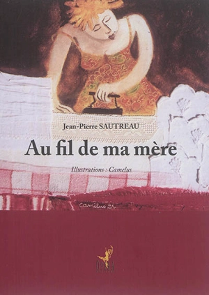 Au fil de ma mère - Jean-Pierre Sautreau