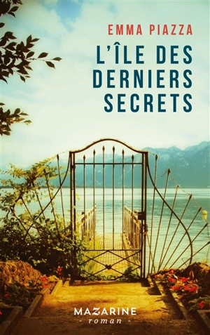 L'île des derniers secrets - Emma Piazza