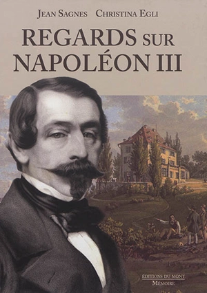 Regards sur Napoléon III - Jean Sagnes