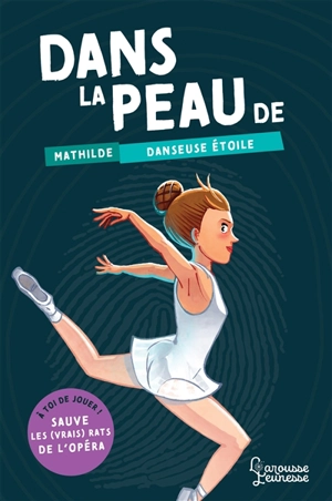 Dans la peau de Mathilde, danseuse étoile - Betty Piccioli