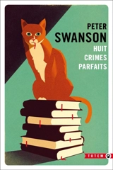 Huit crimes parfaits - Peter Swanson