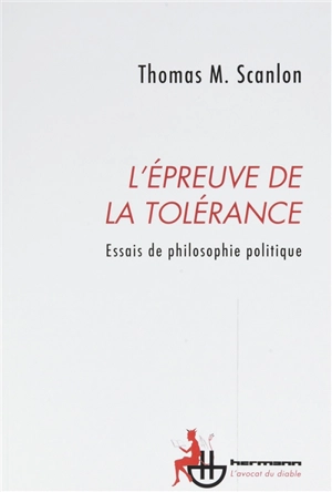 L'épreuve de la tolérance : essais de philosophie politique - Thomas Scanlon