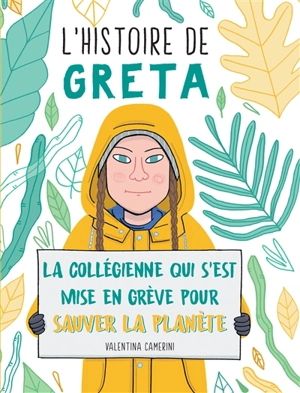 L'histoire de Greta : la collégienne qui s'est mise en grève pour sauver la planète - Valentina Camerini