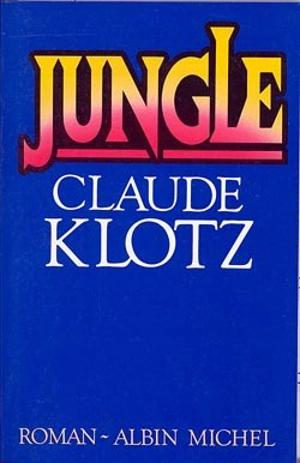 Jungle ou Il y a peu de coloniaux qui n'aient fait escale à Djibouti... - Claude Klotz