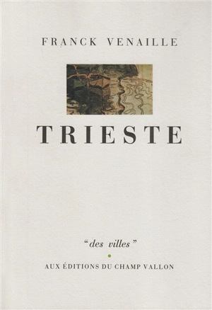 Trieste - Franck Venaille