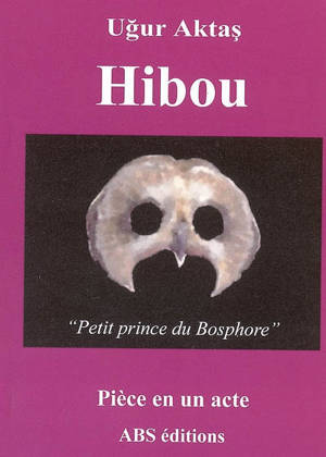 Hibou : petit prince du Bosphore - Ugur Aktas