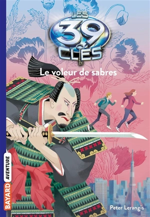 Les 39 clés. Vol. 3. Le voleur de sabres - Peter Lerangis