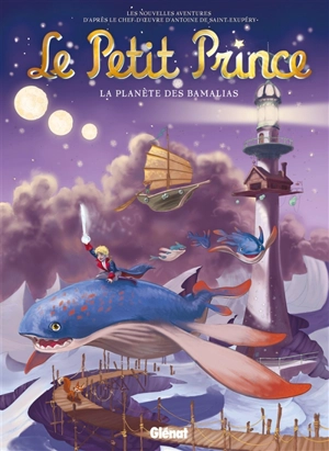 Le Petit Prince : les nouvelles aventures. Vol. 23. La planète des Bamalias - Christine Chatal