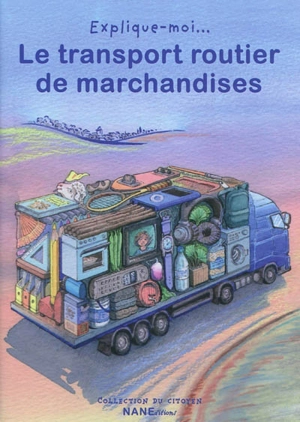 Le transport routier de marchandises