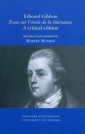 Essai sur l'étude de la littérature : a critical edition - Edward Gibbon