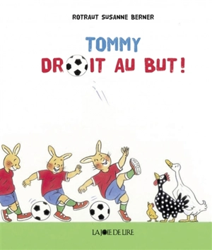 Tommy. Droit au but ! - Rotraut Susanne Berner