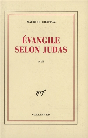 Evangile selon Judas - Maurice Chappaz