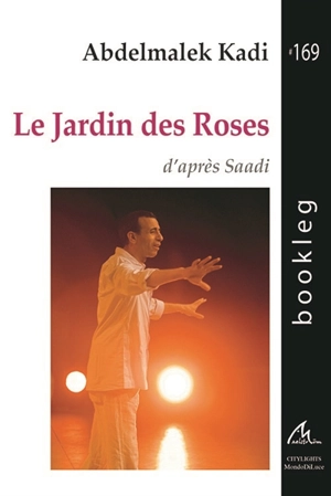 Le jardin des roses - Abdelmalek Kadi