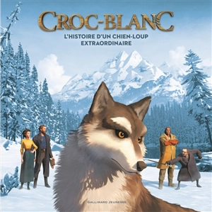 Croc-Blanc : l'histoire d'un chien-loup extraordinaire - Valérie Latour-Burney