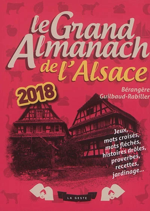 Le grand almanach de l'Alsace 2018 - Bérangère Guilbaud-Rabiller