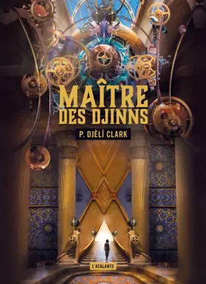 Maître des djinns - P. Djéli Clark