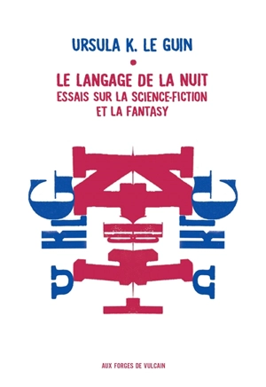 Le langage de la nuit : essais sur la science-fiction et la fantasy - Ursula K. Le Guin