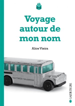 Voyage autour de mon nom - Alice Vieira