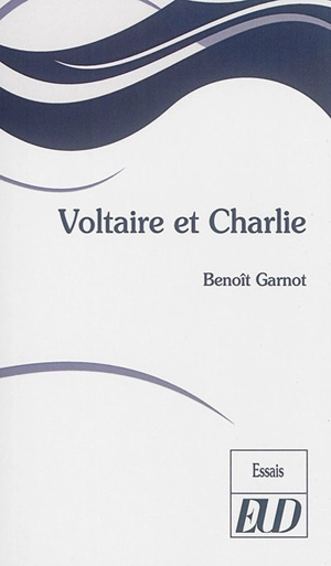 Voltaire et Charlie - Benoît Garnot