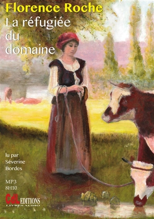 La réfugiée du domaine - Florence Roche