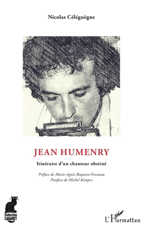 Jean Humenry : itinéraire d'un chanteur obstiné - Nicolas Céléguègne