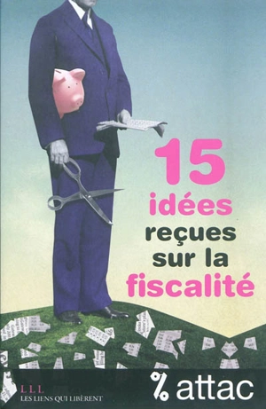 15 idées reçues sur la fiscalité - Attac (France)