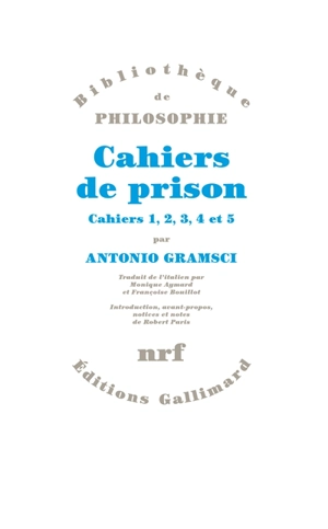 Cahiers de prison. Vol. 1. Cahiers 1, 2, 3, 4, 5 - Antonio Gramsci