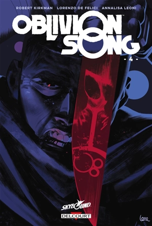 Oblivion song : le chant de l'oubli. Vol. 4 - Robert Kirkman