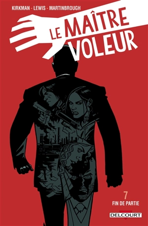 Le maître voleur. Vol. 7. Fin de partie - Robert Kirkman