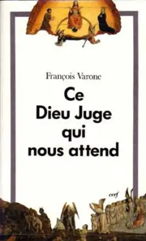 Ce Dieu juge qui nous attend - François Varone