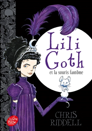 Lili Goth. Vol. 1. Lili Goth et la souris fantôme - Chris Riddell