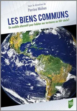 Les biens communs : un modèle alternatif pour habiter nos territoires au XXIe siècle