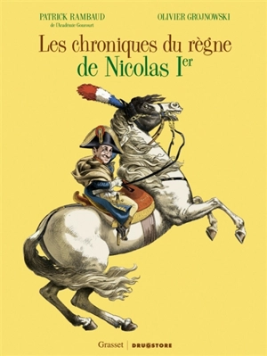 Les chroniques du règne de Nicolas Ier - Olivier Grojnowski