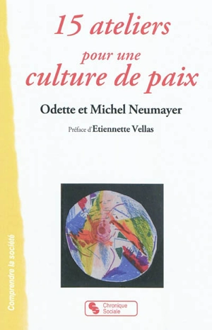 15 ateliers pour une culture de paix - Odette Neumayer