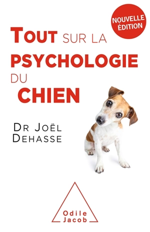 Tout sur la psychologie du chien - Joël Dehasse